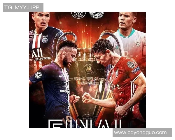 巴黎圣日耳曼与拜仁慕尼黑对决前瞻及战术分析探讨